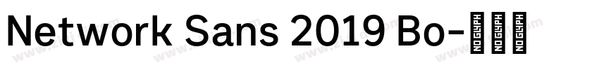 Network Sans 2019 Bo字体转换 Network Sans 2019 Bo字体转换